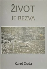 Život je bezva - Karel Duda