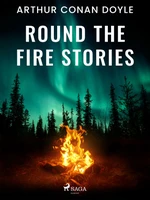 Round the Fire Stories - Sir Arthur Conan Doyle - e-kniha