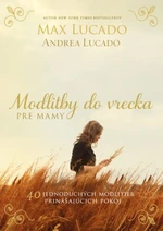 Modlitby do vrecka pre mamy - Max Lucado, Andrea Lucado