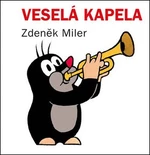 Veselá kapela - Zdeněk Miler, Jiří Žáček
