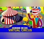 Scream or Die - Virtual Circus Steam CD Key