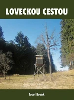 Loveckou cestou - Josef Novák
