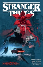 Stranger Things - Kamčatka - Michael Moreci, Todor Hristov, Dan Jackson, Nate Piekos