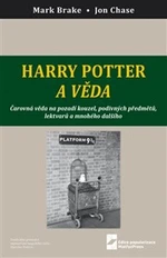 Harry Potter a věda - Mark Brake, John Case