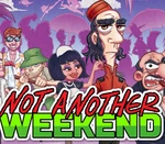 Not Another Weekend Steam CD Key