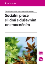 Sociální práce s lidmi s duševním onemocněním, Mahrová Gabriela