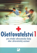 Ošetřovatelství 1 - Jaromíra Novotná, Jana Uhrová