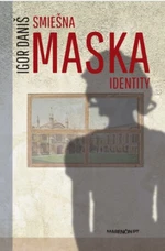 Smiešna maska identity - Igor Daniš