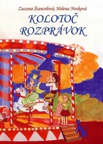 Kolotoč rozprávok - Nosková Helena, Štancelová Zuzana