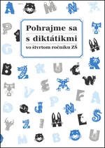 Pohrajme sa s diktátikmi vo štvrtom ročníku ZŠ - Margita Svobodová