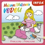 Malování / Maľovanie vodou - Princezny / Princezné (CZ/SK vydanie)