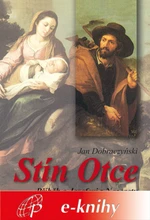 Stín Otce - Jan Dobraczynski - e-kniha