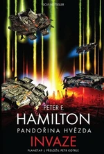 Pandořina hvězda Invaze - Peter F. Hamilton
