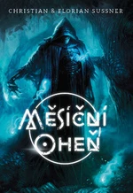 Měsíční oheň - Florian Sußner, Christian Sußner