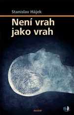 Není vrah jako vrah - Stanislav Hájek