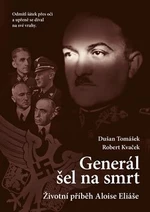 Generál šel na smrt - Robert Kvaček, Dušan Tomášek