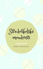 Středoškolské moudrosti - Emma Longauer - e-kniha