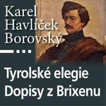 Tyrolské elegie a Dopisy z Brixenu - Karel Havlíček Borovský - audiokniha