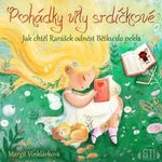 Pohádky víly srdíčkové – Jak chtěl rarášek odnést Bětku do pekla - Margit Vinklárková - audiokniha