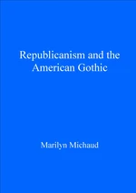 Republicanism and the American Gothic