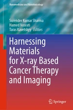 Harnessing Materials for X-ray Based Cancer Therapy and Imaging