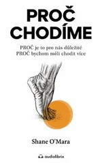 Proč chodíme - O´Mara Shane