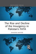 The Rise and Decline of the Insurgency in Pakistanâs FATA