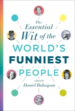 The Essential Wit of the World's Funniest People