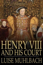 Henry VIII and His Court