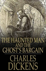 The Haunted Man and the Ghost's Bargain