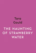 The Haunting of Strawberry Water