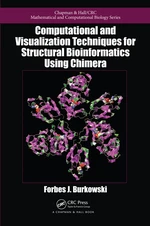 Computational and Visualization Techniques for Structural Bioinformatics Using Chimera