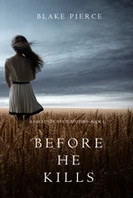 Before he Kills (A Mackenzie White MysteryâBook 1)