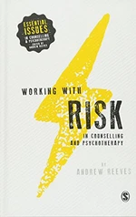 Working with Risk in Counselling and Psychotherapy