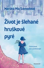 Život je šlehané hruškové pyré - Svobodová Martina - e-kniha