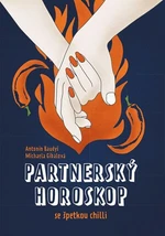 Partnerský horoskop se špetkou chilli (Defekt) - Antonín Baudyš, Michaela Gibalová