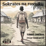 Sokrates na rovníku - Tomáš Zmeškal - audiokniha