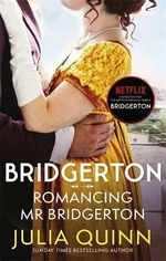 Bridgerton: Romancing Mr Bridgerton (Bridgertons Book 4) (Defekt) - Julia Quinnová