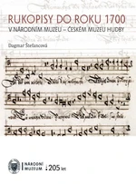 Rukopisy do roku 1700 ze sbírek Národního muzea - Českého muzea hudby - Dagmar Štefancová - e-kniha
