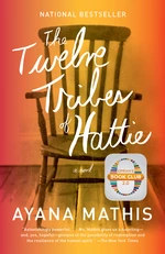 The Twelve Tribes of Hattie (Oprah's Book Club 2.0 Digital Edition)