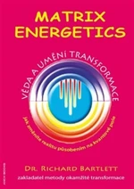 Matrix Energetics - Richard Bartlett