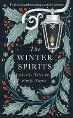 The Winter Spirits: Ghostly Tales for Frosty Nights - Bridget Collins