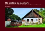 Od sedláka po domkáře - Vesnické obydlí Petrovicka a Nechvalicka v 17. až 19. století s důrazem na roubené stavby - Jan Veselý