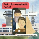 Pokrok nezastavíš, čéče! - Milada Rezková, Jan Šrámek, Veronika Vlková