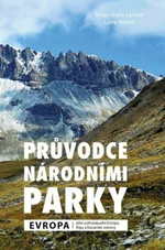 Průvodce národními parky: Evropa - Larsen Brian Gade, Lone Ildved