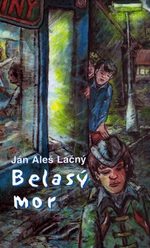 Belasý mor - Ján A. Lačný