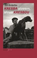 Kresba slovem, slovo kresbou - Jiří Brdečka