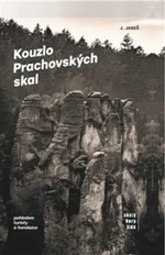 Kouzlo Prachovských skal - Boris Hlaváček, Jan Jareš