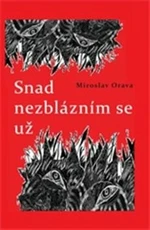 Snad nezblázním se už - Ivana Blahutová, Miroslav Orava, Iva Huttová