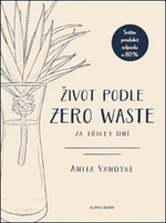 Život podle Zero Waste za třicet dní - Anita Vandyke